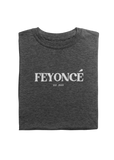 Feyoncé Tee