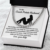 To My Couch Potato Husband | Cuban Link Chain